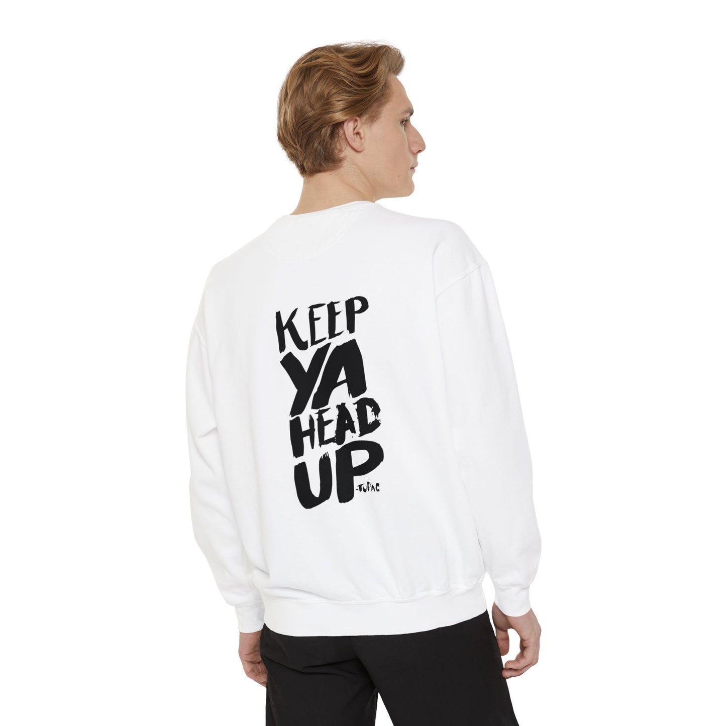 Tupac Keep Ya Head Up Unisex white Sweatshirt
